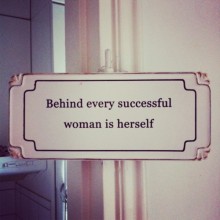 Behind every successful woman is herself 2.jpg